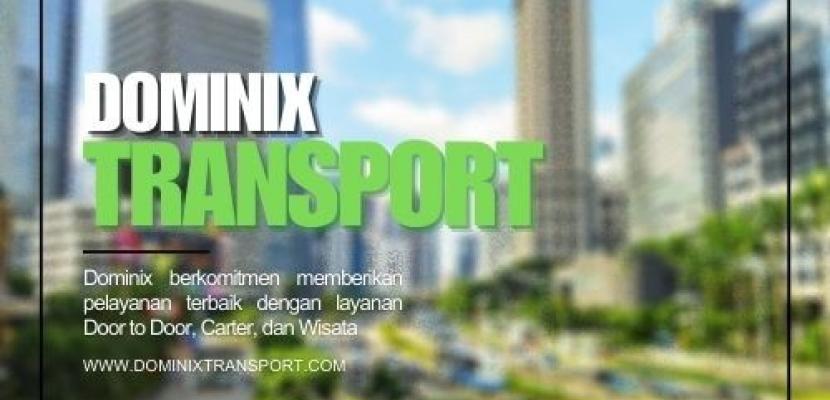 DOMINIX TRANSPORT, Siap menemani perjalanan Anda.